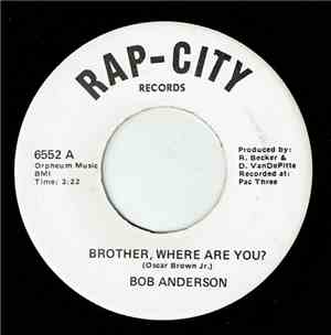 Bob Anderson  - Brother, Where Are You