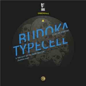 Budoka / Typecell - Tin Can Floating / Twilight Of The Dark Master (Budoka Rmx)