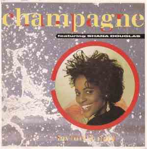 Champagne  Featuring Shana Douglas - My Love Is Right