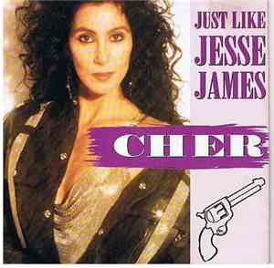 Cher - Just Like Jesse James