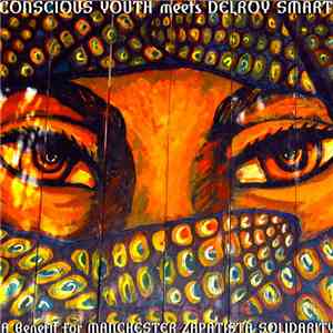 Conscious Youth  Meets Delroy Smart - A Benefit For Manchester Zapatista So ...