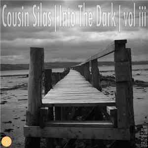 Cousin Silas - Into The Dark - Volume III
