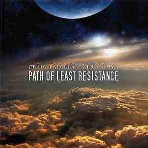 Craig Padilla / Zero Ohms - Path Of Least Resistance