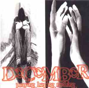 December  - Praying, Hoping, Nothing