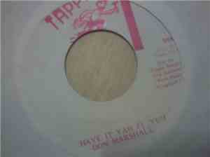 Don Marshall  - Have It Yah Fi Yuh