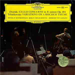 Dvořák / Tschaikowsky - Mstislav Rostropovich, Berliner Philharmoniker, Her ...