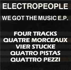 Electropeople - We Got The Music E.P.