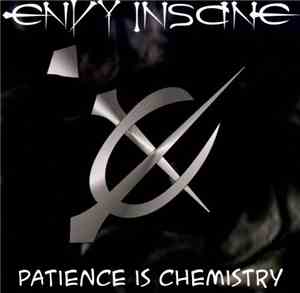 Envy Insane - Patience Is Chemistry