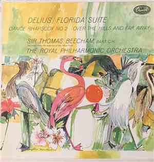Frederick Delius, Sir Thomas Beecham, The Royal Philharmonic Orchestra - Fl ...