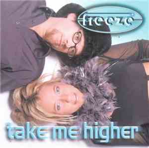 Freeze  - Take Me Higher