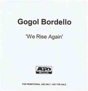 Gogol Bordello - We Rise Again