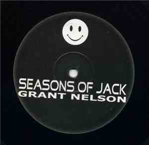Grant Nelson - Seasons Of Jack