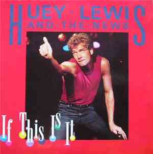 Huey Lewis And The News - If This Is It