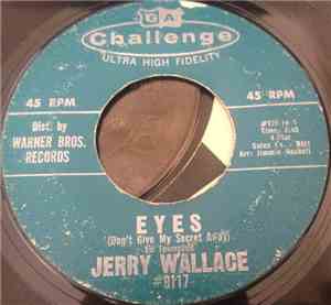 Jerry Wallace - Eyes (Don't Give My Secret Away) / Lonesome