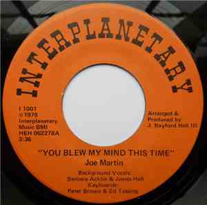 Joe Martin  - You Blew My Mind This Time