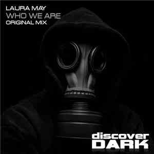 Laura May - Who We Are