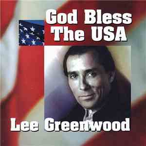 Lee Greenwood - God Bless The USA / Amazing Grace