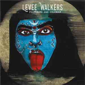 Levee Walkers - Levee Walkers Featuring Jaz Coleman