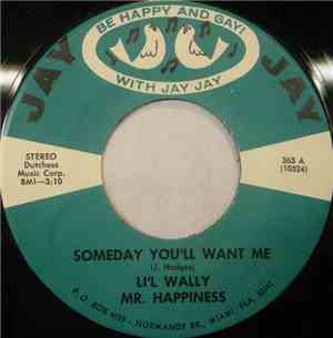 Li'l Wally: Mr. Happiness - Someday You'll Want Me / Italian Song