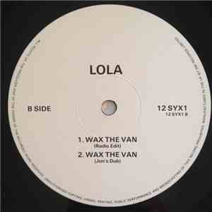 Lola - Wax The Van