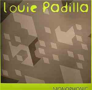 Louie Padilla - Monophonic