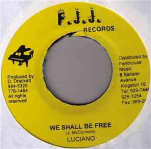 Luciano  - We Shall Be Free