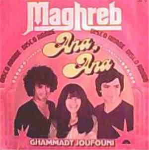 Maghreb - Ana, Ana / Ghammadt Joufouni