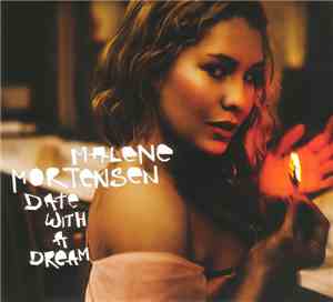 Malene Mortensen - Date With A Dream