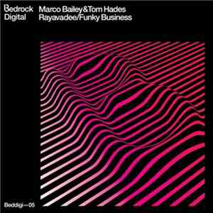 Marco Bailey & Tom Hades - Rayavadee / Funky Business