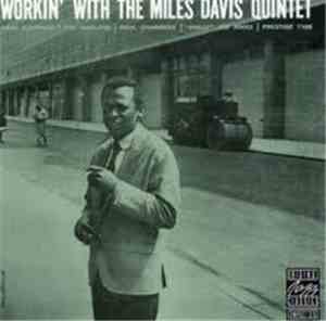 Miles Davis Quintet - Workin' With The Miles Davis Quintet