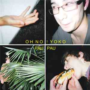 Oh No! Yoko - Pau Pau