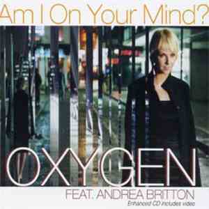 Oxygen Feat. Andrea Britton - Am I On Your Mind?