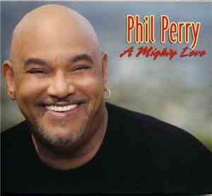 Phil Perry  - A Mighty Love