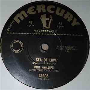 Phil Phillips With The Twilights - Sea Of Love / Juella