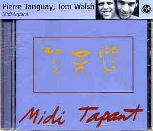 Pierre Tanguay, Tom Walsh  - Midi Tapant