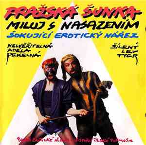 Pražská Šunka - Miluj S Nasazením