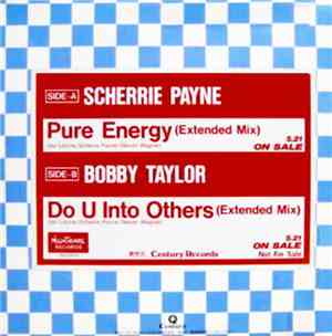 Scherrie Payne / Bobby Taylor - Pure Energy / Do U Into Others