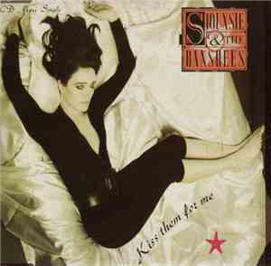 Siouxsie & The Banshees - Kiss Them For Me