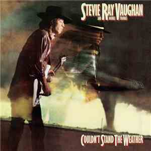 Stevie Ray Vaughan & Double Trouble - Couldn't Stand The Weather