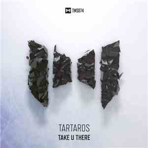 Tartaros  - Take U There