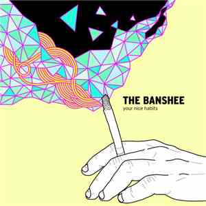 The Banshee  - Your Nice Habits