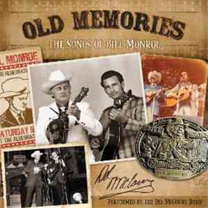The Del McCoury Band - Old Memories: The Songs Of Bill Monroe