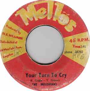 The Melodians - Your Turn To Cry