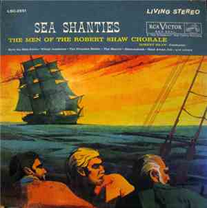 The Men Of The Robert Shaw Chorale - Sea Shanties