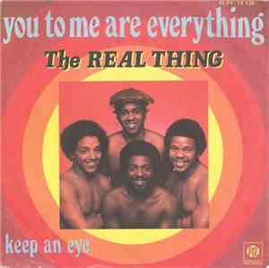 The Real Thing - You To Me Are Everything