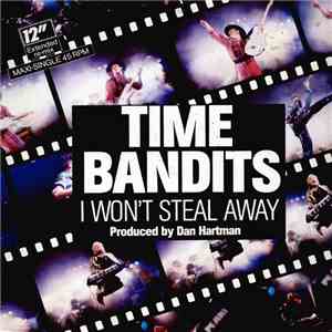 Time Bandits - I Won't Steal Away (Extended Re-Mix)