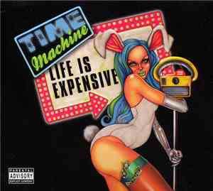 Time Machine  - Life Is Expensive