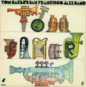 Tom Baker's San Francisco Jazz Band - Volume One
