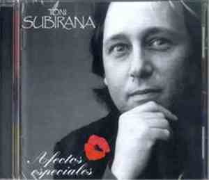 Toni Subirana - Afectos Especiales