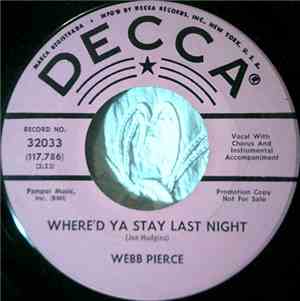 Webb Pierce - Where'd Ya Stay Last Night / She's Twenty-One
